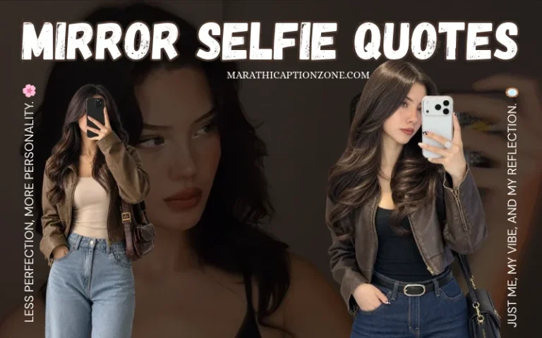 99+ Best Mirror Selfie Quotes That’ll Make You Feel Amazing Mirror Selfie Quotes